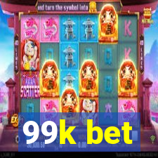 99k bet